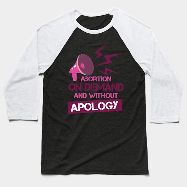 Abortion On Demand and without apology Baseball T-Shirt by Lin Watchorn 